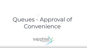 Approval of Convenience Queue